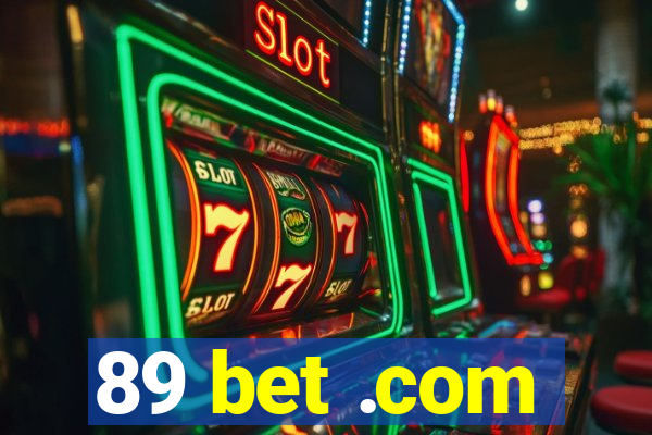 89 bet .com